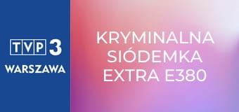 Kryminalna Siódemka Extra E380