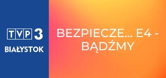 Bezpieczeństwo E4 - Bądźmy przygotowani – schrony i ukrycia Bezpieczeństwo E4 - Bądźmy przygotowani – schrony i ukrycia