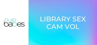Library Sex Cam Vol 2 E342