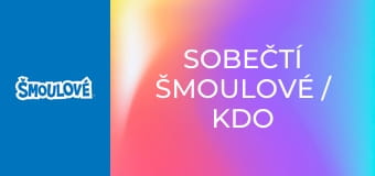 Sobečtí šmoulové / Kdo vyhraje bude Pan Šmoula
