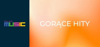 Gorące hity