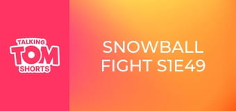 Snowball Fight S1E49 Snowball Fight S1E49