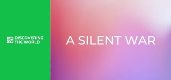 A Silent War