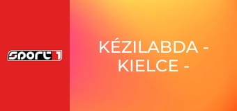 Kézilabda - Kielce - Sporting