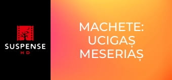 Machete: Ucigaș meseriaș