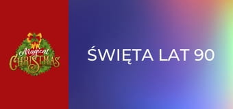 Święta lat 90