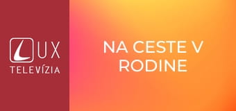 Na ceste v rodine S2E24 - Život v službe