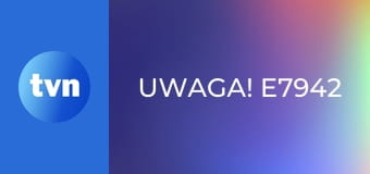 Uwaga! E7942
