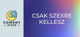 Csak szexre kellesz