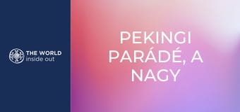 Pekingi parádé, a Nagy Fal és a pekingi kacsa. Kína.