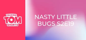 Nasty Little Bugs S2E19 Nasty Little Bugs S2E19