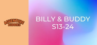 Billy & Buddy S13-24 Billy & Buddy S13-24