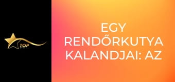 Egy rendőrkutya kalandjai: Az elveszett arany legendája