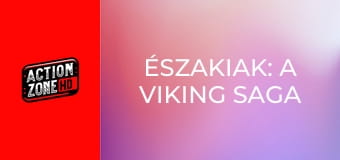 Északiak: A viking saga