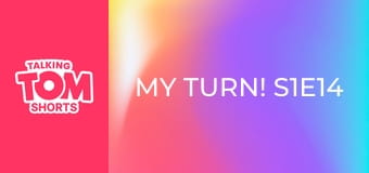 My Turn! S1E14
