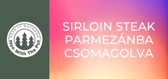 Sirloin steak parmezánba csomagolva