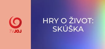 Hry o život: Skúška ohňom