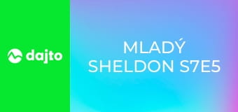 Mladý Sheldon S7E5