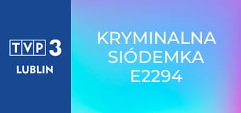 Kryminalna siódemka E2294