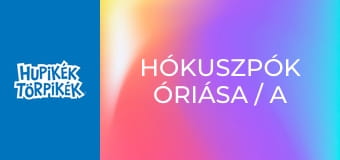 Hókuszpók óriása / A csetepaté palota sárkánya