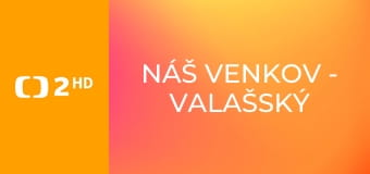 Náš venkov - Valašský pohádkář