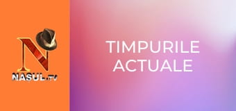 Timpurile actuale