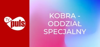Kobra - oddział specjalny S17E4 - Pieskie dni