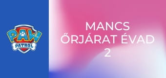 Mancs őrjárat Évad 2 Epizód 14