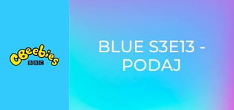 Blue S3E13 - Podaj paczkę