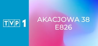Akacjowa 38 E826