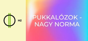 Pukkalózok - Nagy Norma