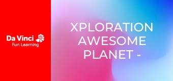 Xploration Awesome Planet - Student Explorer Xploration Awesome Planet - Student Explorer
