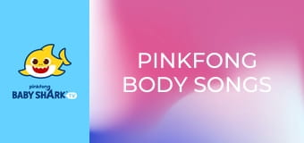 Pinkfong Body Songs