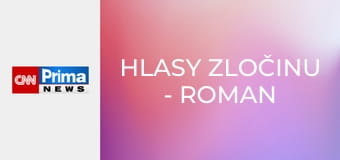 Hlasy zločinu - Roman Tříska