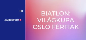 Biatlon: Világkupa Oslo férfiak - Tömegrajtos