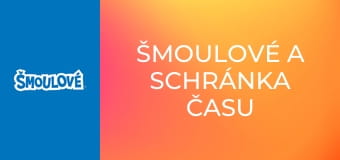 Šmoulové a schránka času