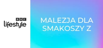 Malezja dla smakoszy z Justine Schofield S1E7