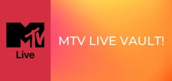 MTV Live Vault!