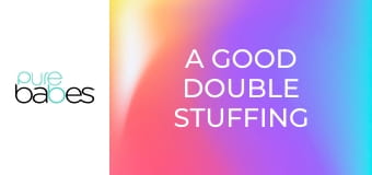 A Good Double Stuffing E333