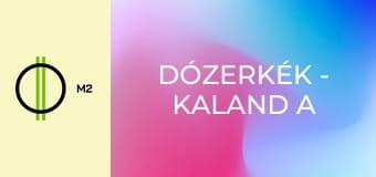 Dózerkék - Kaland a ködben