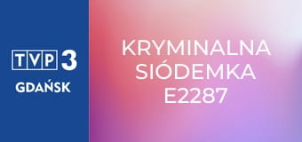 Kryminalna siódemka E2287