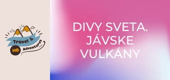 Divy sveta. Jávske vulkány