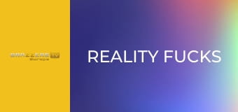 Reality Fucks