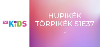 Hupikék törpikék S1E37 - A Törp show 1. rész
