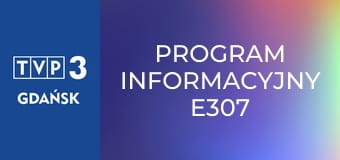 Program informacyjny E307