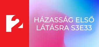 Házasság első látásra S3E33 - Episode 33