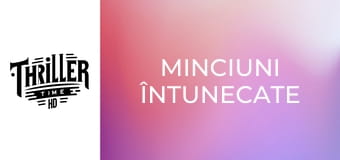 Minciuni întunecate