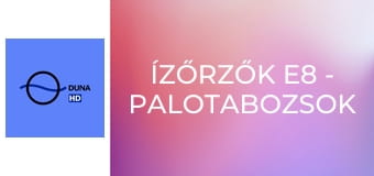 Ízőrzők E8 - Palotabozsok