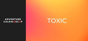 Toxic