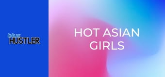 Hot Asian Girls